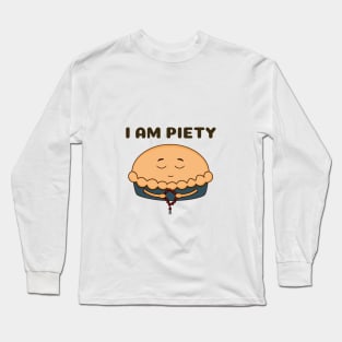 I Am Piety Long Sleeve T-Shirt